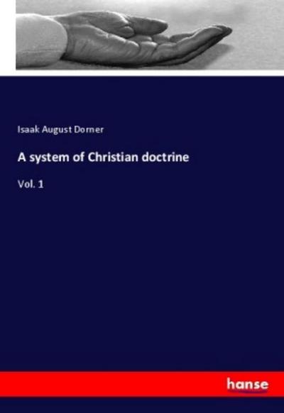 A system of Christian doctrine