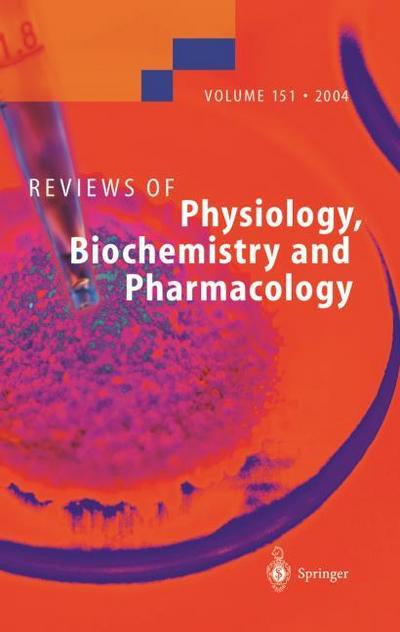 Reviews of Physiology, Biochemistry and Pharmacology 151
