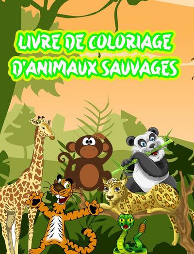 Livre de Coloriage d’Animaux Sauvages