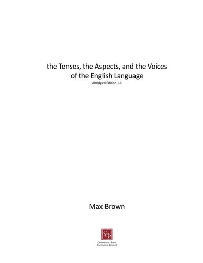 the Tenses, the Aspects, and the Voices of the English Language