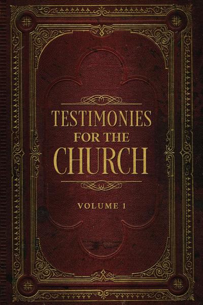 Testimonies for the Church Volume 1