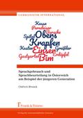 Sprachgebrauch und Sprachbeurteilung in Österreich am Beispiel der jüngeren Generation