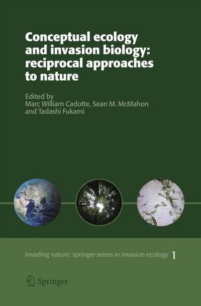 Conceptual Ecology and Invasions Biology: Reciprocal Approaches to Nature