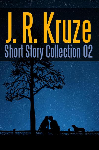 J. R. Kruze Short Story Collection 02 (Short Story Fiction Anthology)