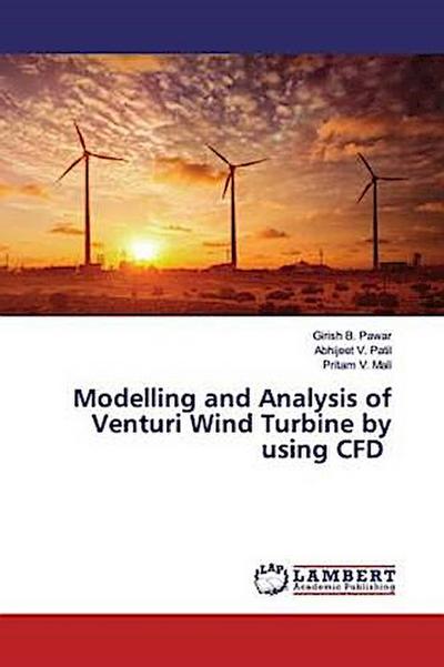 Modelling and Analysis of Venturi Wind Turbine by using CFD