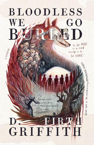 Bloodless We Go Buried