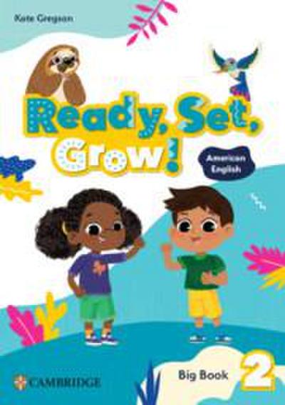 Ready, Set, Grow! Level 2 Big Book American English