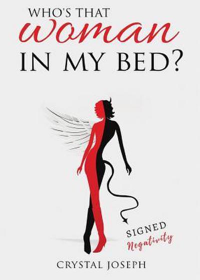 Who’s that Woman in my bed?