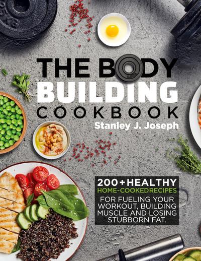 The Bodybuilding Cookbook
