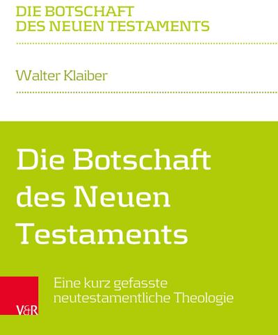 Die Botschaft des Neuen Testaments