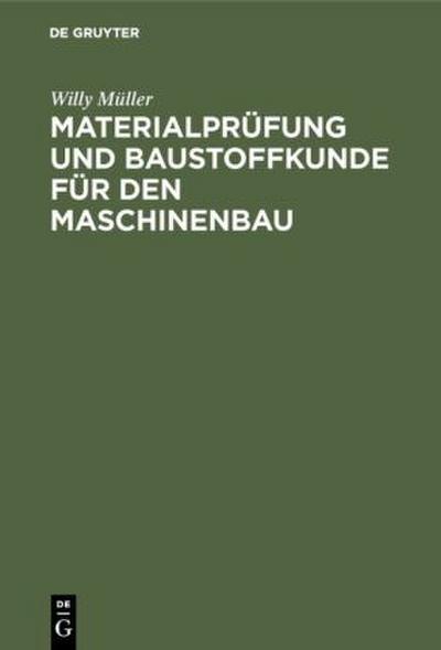 Materialprüfung und Baustoffkunde für den Maschinenbau