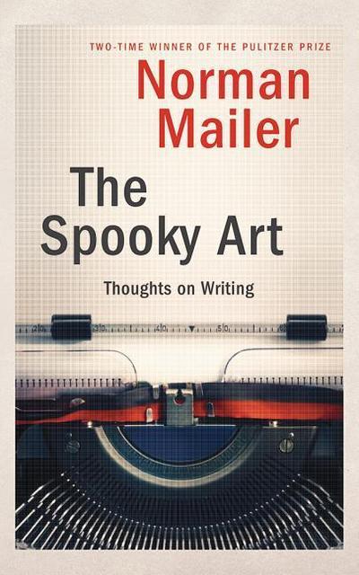 The Spooky Art: Thoughts on Writing