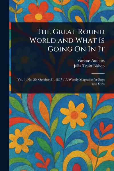 The Great Round World and What Is Going On In It