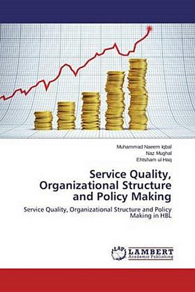 Service Quality, Organizational Structure and Policy Making