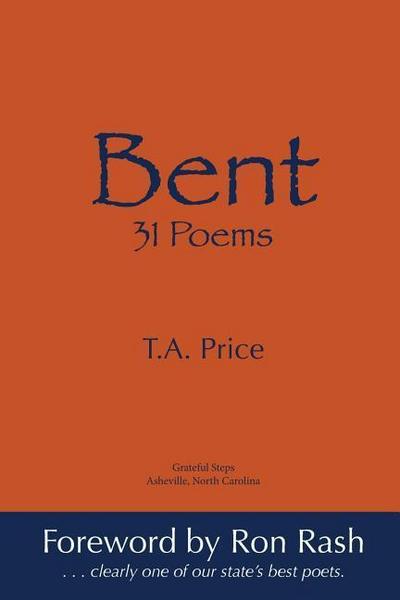 Bent: 31 Poems