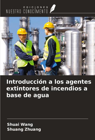 Introducción a los agentes extintores de incendios a base de agua
