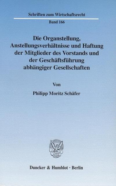 Die Organstellung, Anstellungsverhältnisse und Haftung der Mitglieder des Vorstands und der Geschäftsführung abhängiger Gesellschaften.