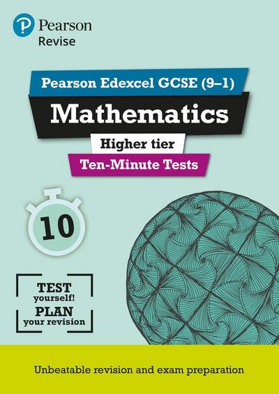 Pearson REVISE Edexcel GCSE Maths (Higher) Ten-Minute Tests - 2025 and 2026 exams