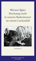 Duchamp starb in seinem Badezimmer an einem Lachan