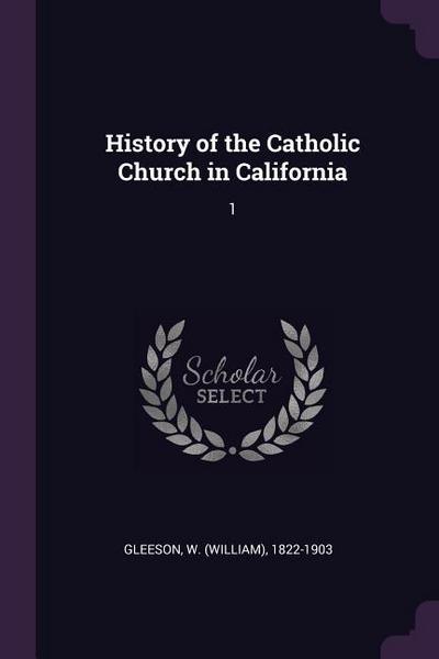 History of the Catholic Church in California