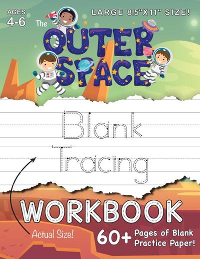 The Outer Space Blank Tracing Workbook (Large 8.5"x11" Size!)