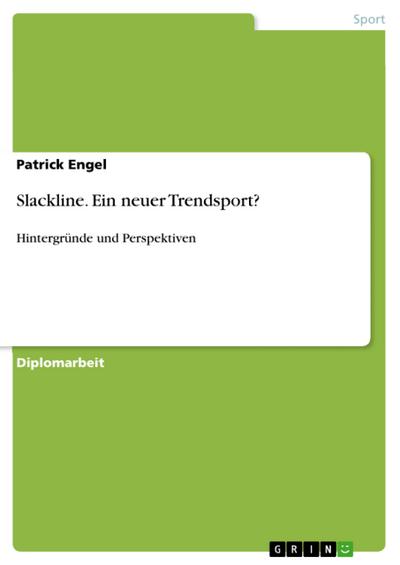 Slackline. Ein neuer Trendsport?