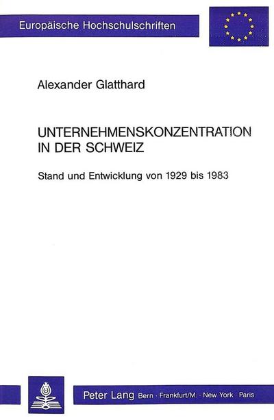 Glatthard, A: Unternehmenskonzentration in der Schweiz