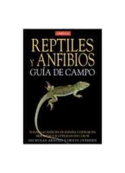 Reptiles y anfibios, guía de campo