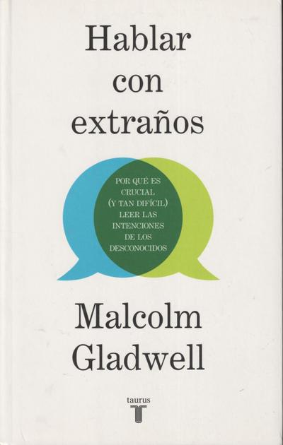 Hablar con extraños : por qué es crucial (y tan difícil) leer las intenciones de los desconocidos