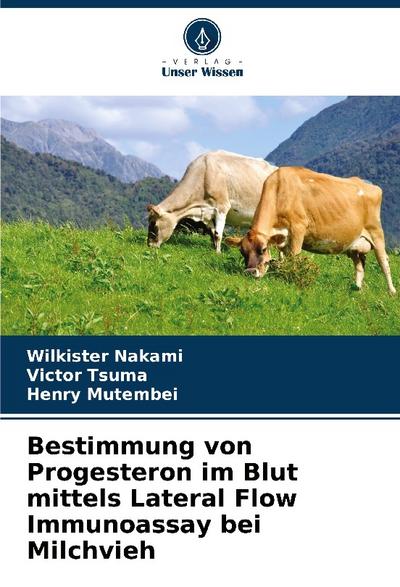 Bestimmung von Progesteron im Blut mittels Lateral Flow Immunoassay bei Milchvieh
