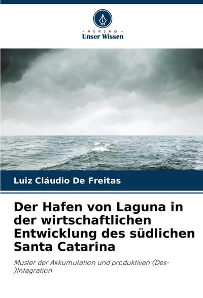 Der Hafen von Laguna in der wirtschaftlichen Entwicklung des südlichen Santa Catarina
