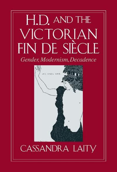 H. D. and the Victorian Fin de Siècle