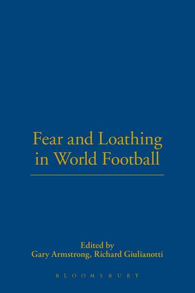 Fear and Loathing in World Football