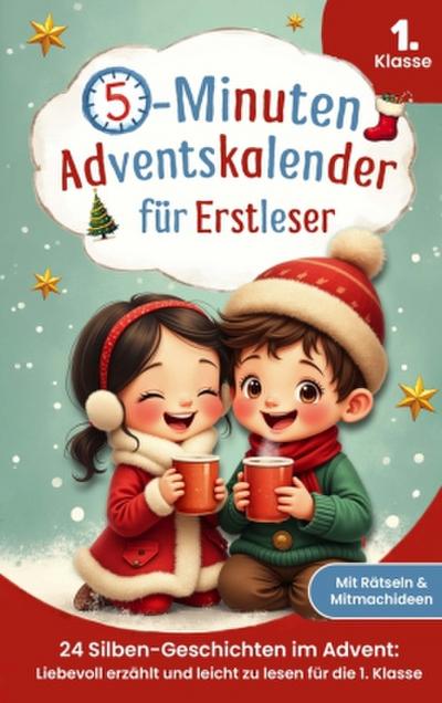 5-Minuten-Adventskalender für Erstleser - 24 Silben-Geschichten im Advent