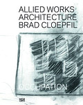 Allied Works Architecture: Brad Cloepfil: Occupation