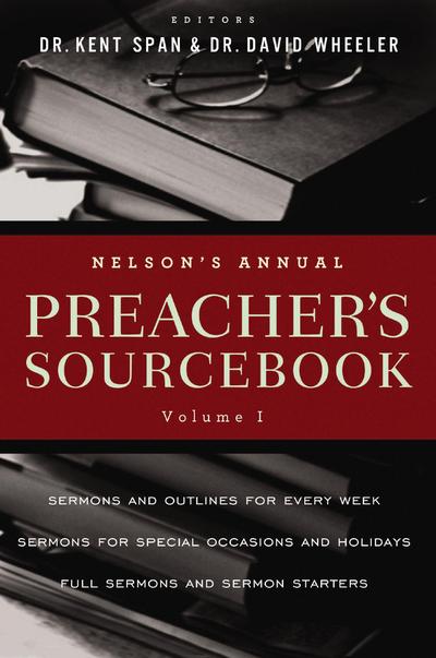 Nelson’s Annual Preacher’s Sourcebook, Volume 1