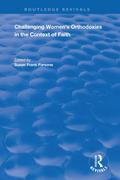 Challenging Women’s Orthodoxies in the Context of Faith