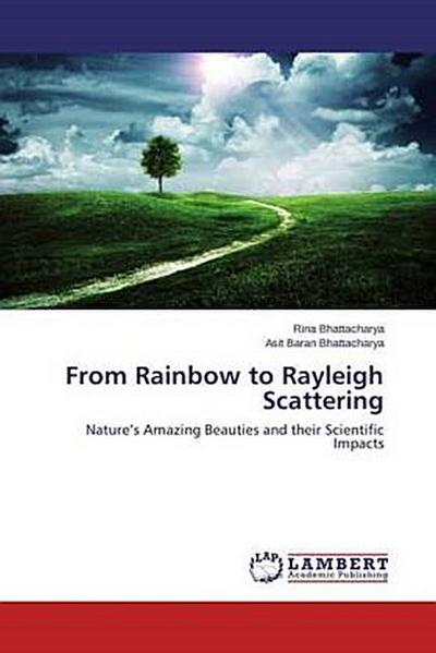 From Rainbow to Rayleigh Scattering
