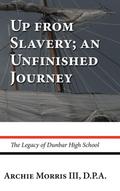 Up from Slavery; an Unfinished Journey