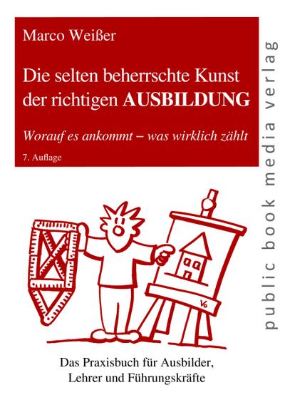 Die selten beherrschte Kunst der richtigen Ausbildung