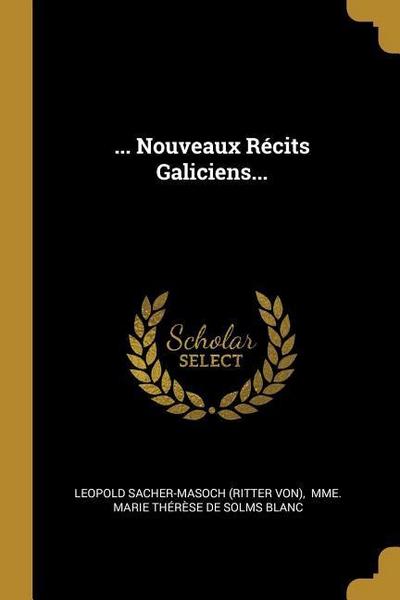 ... Nouveaux Récits Galiciens...