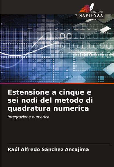 Estensione a cinque e sei nodi del metodo di quadratura numerica