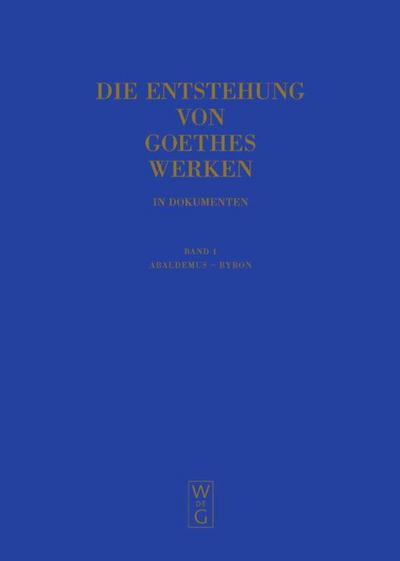 Die Entstehung von Goethes Werken in Dokumenten Abaldemus - Byron