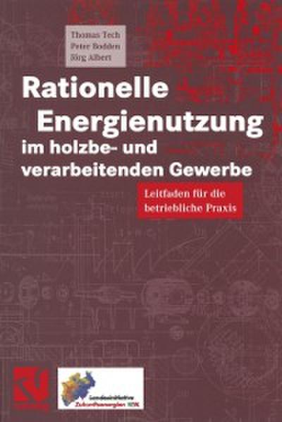 Rationelle Energienutzung im holzbe- und verarbeitenden Gewerbe