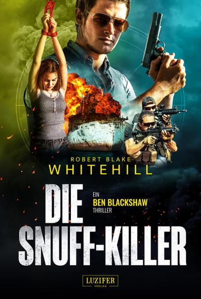 DIE SNUFF-KILLER: Thriller (Blackshaw, Band 3)