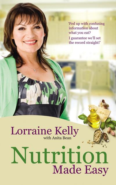 Lorraine Kelly’s Nutrition Made Easy