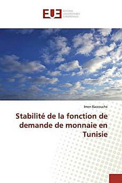 Stabilité de la fonction de demande de monnaie en Tunisie