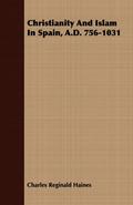 Christianity And Islam In Spain, A.D. 756-1031