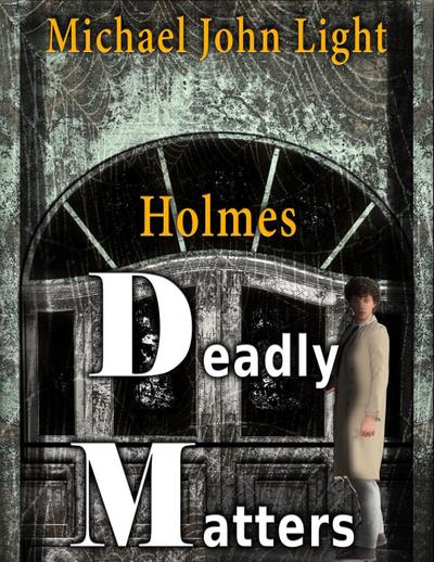 Holmes: Deadly Matters