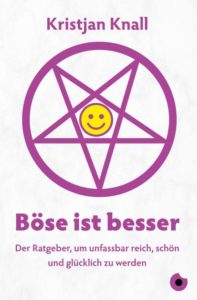 Böse ist besser - Der Ratgeber